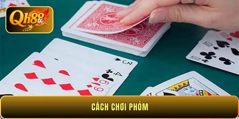 cach-choi-phom